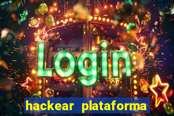 hackear plataforma de jogos